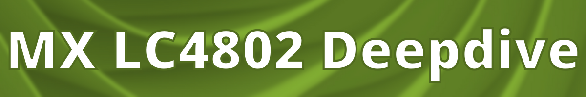 MX10000 LC4802 Deepdive